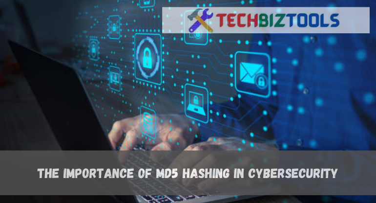 The Importance of MD5 Hashing in Cybersecurity