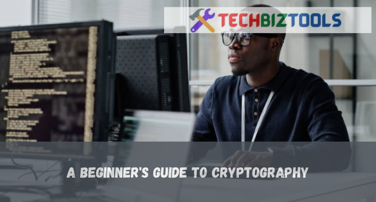 A Beginner's Guide to Cryptography