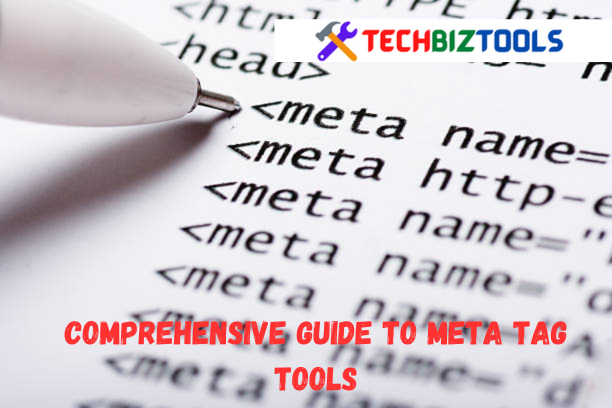 Comprehensive Guide to Meta Tag Tools: Meta Tag Generator and Meta Tag Analyzer