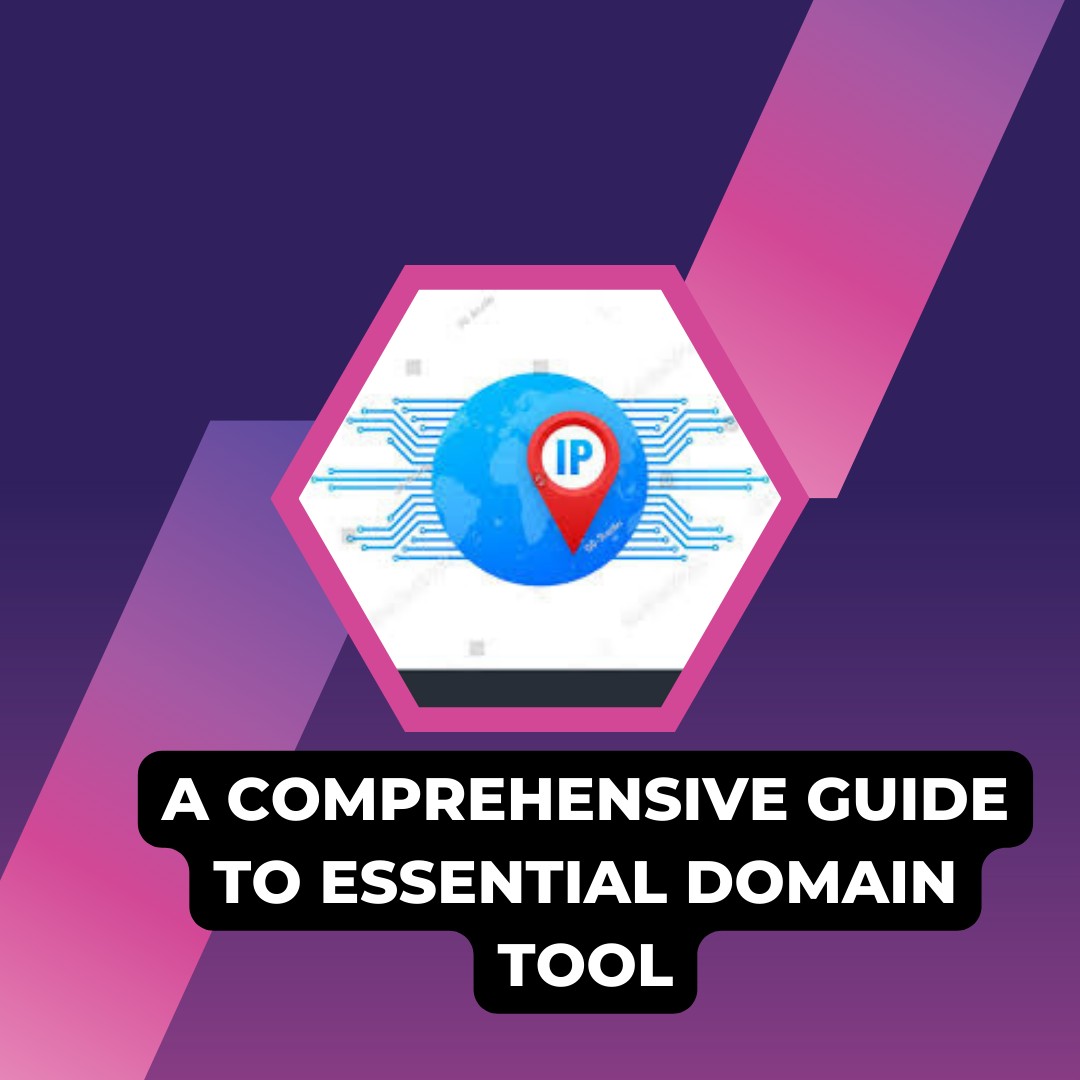 A Comprehensive Guide to Essential Domain Tools