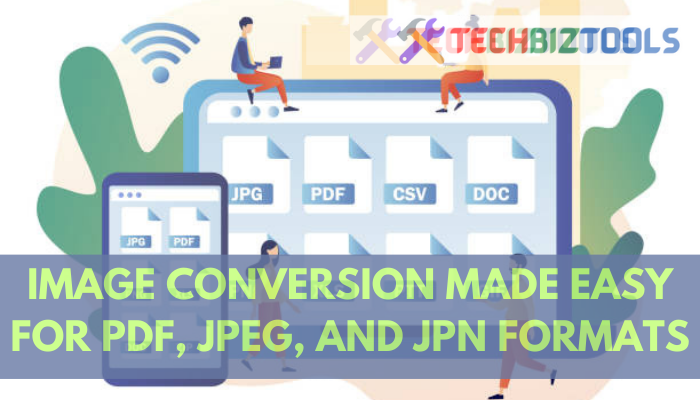 Image Conversion Made Easy for PDF, JPEG, and JPN Formats