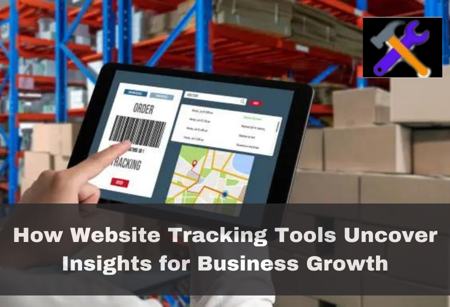 How Website Tracking Tools Uncover Insights for Business Growth